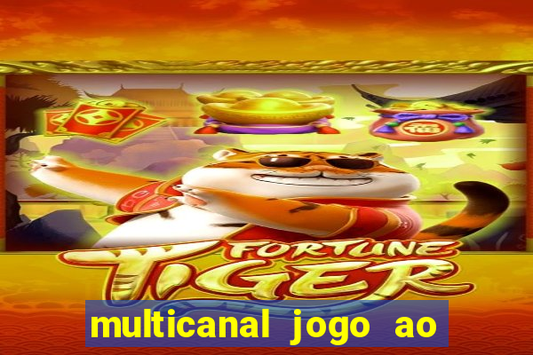 multicanal jogo ao vivo hd